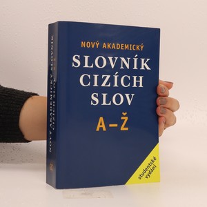 náhled knihy - Nový akademický slovník cizích slov A-Ž. Studentské vydání
