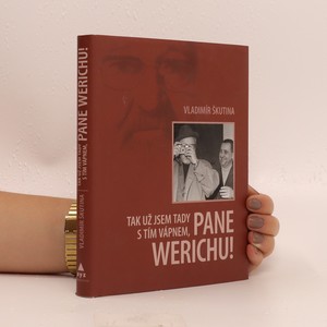 náhled knihy - Tak už jsem tady s tím vápnem, pane Werichu!
