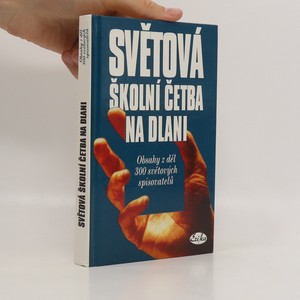 náhled knihy - Světová školní četba na dlani. Obsahy z děl 300 světových spisovatelů
