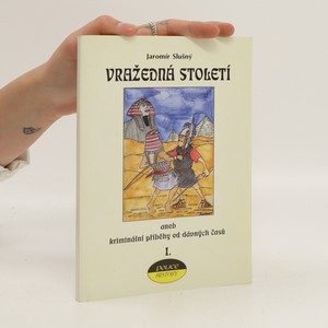 náhled knihy - Vražedná století aneb Kriminální příběhy od dávných časů I.
