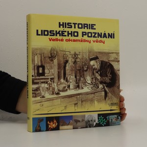 náhled knihy - Historie lidského poznání. Velké okamžiky vědy.
