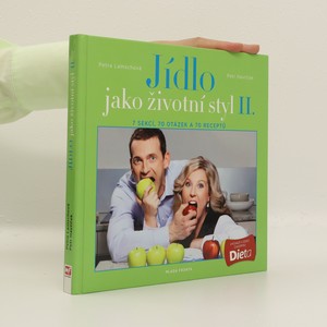 náhled knihy - Jídlo jako životní styl II. 7 sekcí, 70 otázek a 70 receptů