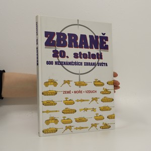 náhled knihy - Zbraně 20. století : 600 nejznámějších zbraní světa