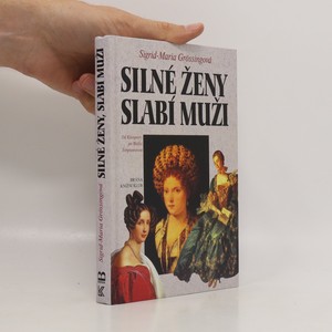 náhled knihy - Silné ženy, slabí muži : od Kleopatry po Wallis Simpsonovou
