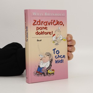 náhled knihy - Zdravíčko, pane doktore! To chce klid!
