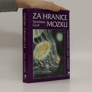 náhled knihy - Za hranice mozku : narození, smrt, transcendence