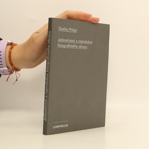náhled knihy - Jedinečnost a reprodukce fotografického obrazu
