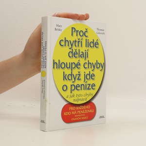 náhled knihy - Proč chytří lidé dělají hloupé chyby, když jde o peníze : a jak tyto chyby napravit