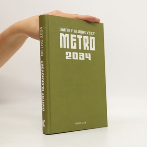 náhled knihy - Metro 2034 : volné pokračování kultovního apokalyptického bestselleru