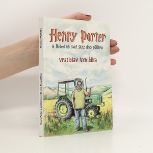 náhled knihy - Henry Porter a Pohled na svět skrz dno půllitru