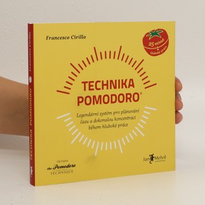 náhled knihy - Technika Pomodoro : legendární systém pro plánování času a dokonalou koncetraci během hluboké práce