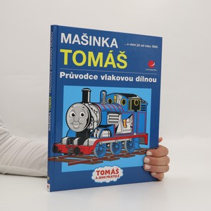 náhled knihy - Mašinka Tomáš : průvodce vlakovou dílnou