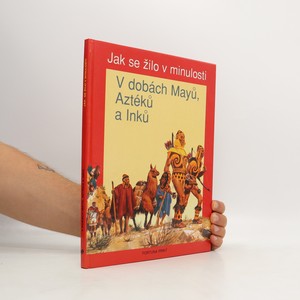 náhled knihy - V dobách Mayů, Aztéků a Inků ; Čas objevů