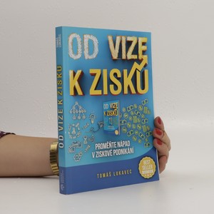náhled knihy - Od vize k zisku : proměňte nápad v ziskové podnikání!