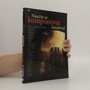 náhled knihy - Naučte se komponovat kreativně (vyučuje 25 významných českých fotografů)