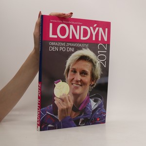 náhled knihy - Londýn 2012 : obrazové zpravodajství den po dni