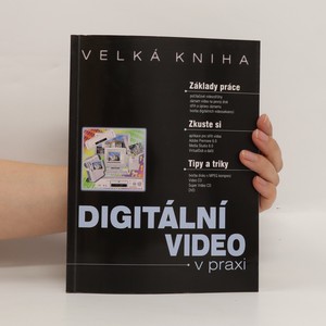 náhled knihy - Digitální video v praxi : velká kniha