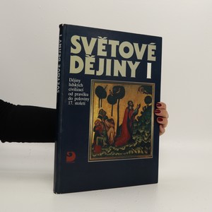 náhled knihy - Světové dějiny. Dějiny lidských civilizací od pravěku do poloviny 17. století. I.