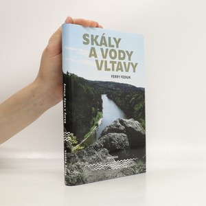 náhled knihy - Skály a vody Vltavy : geologický a vodácký průvodce naší národní řekou od šumavských pramenů až k mělnickému ústí