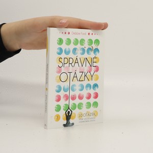 náhled knihy - Správné otázky : 10 otázek, které vás dovedou k jedinečnému životu