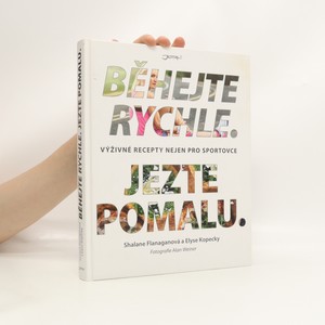 náhled knihy - Běhejte rychle, jezte pomalu : výživné recepty nejen pro sportovce