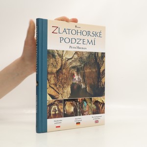 náhled knihy - Zlatohorské podzemí. Zlatohorskie podziemie. Zlaté Hory Untergrund. The underground of Zlaté Hory
