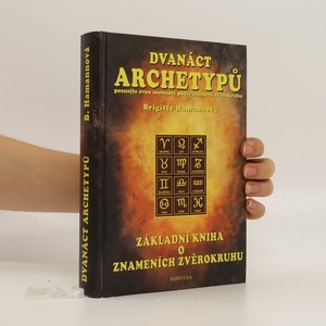 náhled knihy - Dvanáct archetypů : poznejte svou osobnost podle znamení zvěrokruhu