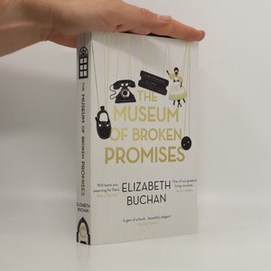 náhled knihy - The museum of broken promises : enter its doors, and the past will find you