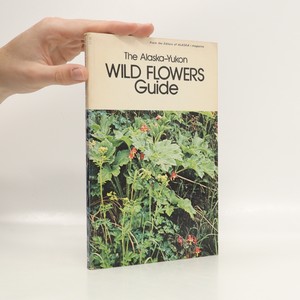 náhled knihy - The Alaska-Yukon Wild Flowers Guide