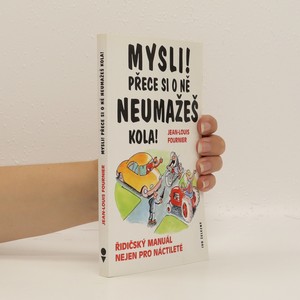 náhled knihy - Mysli! Přece si o ně neumažeš kola!: řidičský manuál nejen pro náctileté