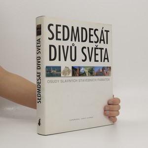 náhled knihy - Sedmdesát divů světa. Osudy slavných stavebních památek