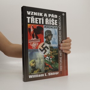 náhled knihy - Vznik a pád Třetí říše. Historie hitlerovského Německa
