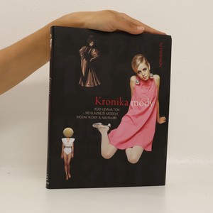 náhled knihy - Kronika módy. Kdo udává tón - nejslavnější módní ikony a návrháři
