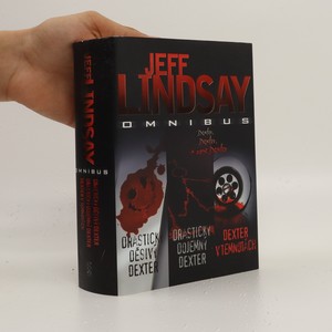 náhled knihy - Jeff Lindsay omnibus : v hlavní roli Dexter Morgan