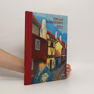 náhled knihy - Fips má narozeniny : příběh ze Zlaté uličky v Praze