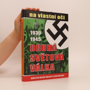 náhled knihy - Druhá světová válka 1939-1945 na vlastní oči