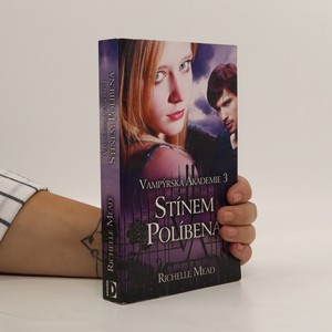 náhled knihy - Stínem políbená. Vampýrská akademie 3