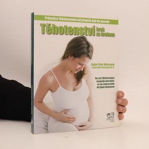 náhled knihy - Těhotenství krok za krokem : průvodce těhotenstvím od prvních dnů do porodu