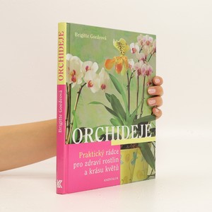 náhled knihy - Orchideje. Praktický rádce pro zdraví rostlin a krásu květů