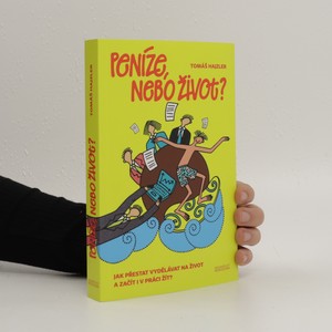 náhled knihy - Peníze, nebo život? Jak přestat vydělávat na život a začít i v práci žít