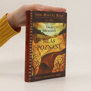 náhled knihy - Hlas poznání : toltécká kniha moudrosti