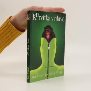 náhled knihy - Kurvítka v hlavě. Proč i chytří lidé jednají hloupě