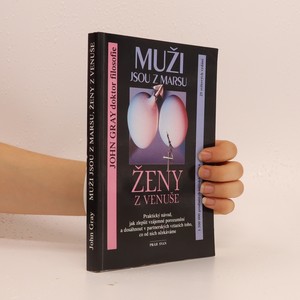 náhled knihy - Muži jsou z Marsu, ženy z Venuše. Praktický návod, jak zlepšit vzájemné porozumění a dosáhnout v partnerských vztazích toho, co od nich očekáváme
