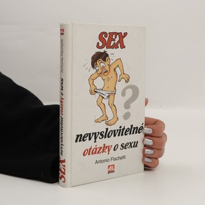 náhled knihy - Sex : nevyslovitelné otázky o sexu