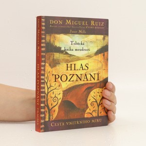 náhled knihy - Hlas poznání : toltécká kniha moudrosti : cesta vnitřního míru