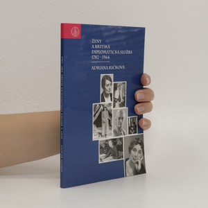 náhled knihy - Ženy a britská diplomatická služba, 1782-1964 (slovensky)