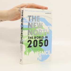 náhled knihy - The new north : the world in 2050