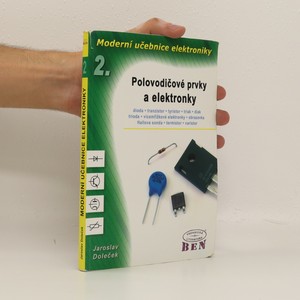 náhled knihy - Moderní učebnice elektroniky. 2. díl, Polovodičové prvky a elektronky