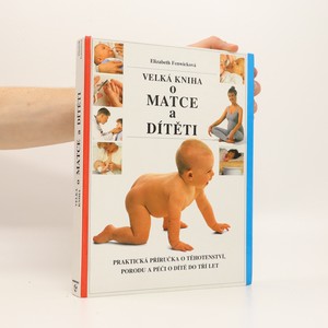 náhled knihy - Velká kniha o matce a dítěti