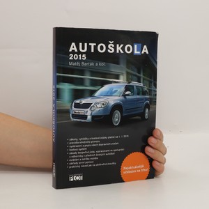 náhled knihy - Autoškola 2015 : značky, pravidla a testy platné od 1.1.2015
